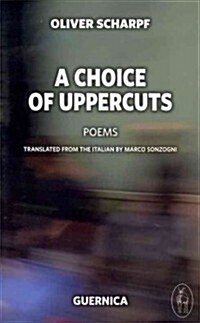 A Choice of Uppercuts (Paperback)