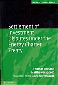 Settlement of Investment Disputes under the Energy Charter Treaty (Hardcover)