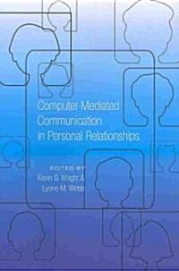 Computer-Mediated Communication in Personal Relationships (Paperback)