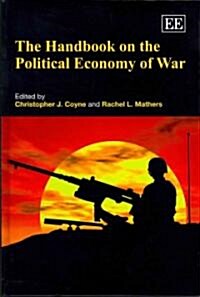 The Handbook on the Political Economy of War (Hardcover)