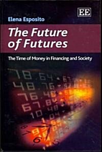 The Future of Futures (Hardcover)