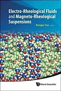 Electro-Rheological Fluids and Magneto-Rheological Suspensions - Proceedings of the 12th International Conference (Hardcover)