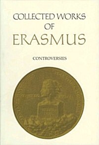 Collected Works of Erasmus: Controversies, Volume 82 (Hardcover)