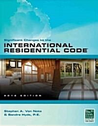 Significant Changes to the International Residential Code 2012 (Paperback)