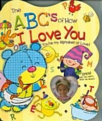 (The)ABC's of how I love you: you're my alphabet of love!