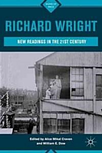 Richard Wright : New Readings in the 21st Century (Hardcover)
