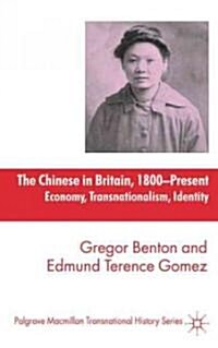 The Chinese in Britain, 1800-present : Economy, Transnationalism, Identity (Paperback)