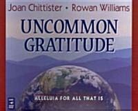 Uncommon Gratitude: Alleluia for All That Is (Audio CD)