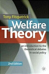 [중고] Welfare Theory : An Introduction to the Theoretical Debates in Social Policy (Paperback, 2 ed)