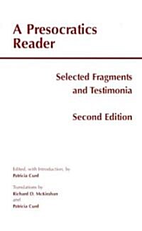 A Presocratics Reader: Selected Fragments and Testimonia (Paperback, 2, Second Edition)