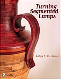 Turning Segmented Lamps (Paperback)