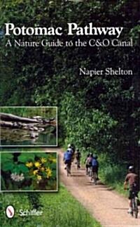 Potomac Pathway: A Nature Guide to the C & O Canal (Paperback)