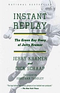 Instant Replay: The Green Bay Diary of Jerry Kramer (Paperback)