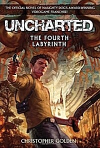 Uncharted: The Fourth Labyrinth (Paperback)