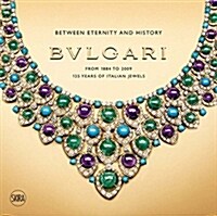 Bulgari: 125 Years of Italian Magnificence: Grand Palais (Hardcover)