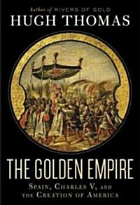 The Golden Empire (Hardcover, Deckle Edge)