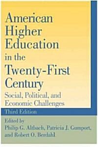 American Higher Education in the Twenty-First Century: Social. Political, and Economic Challenges (Hardcover, 3)