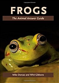 Frogs: The Animal Answer Guide (Hardcover)