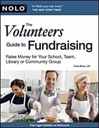 The Volunteers Guide to Fundraising: Raise Money for Your School, Team, Library or Community Group [With CDROM] (Paperback)
