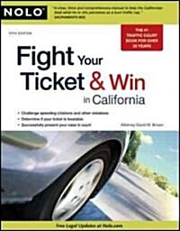 Fight Your Ticket & Win in California (Paperback, 14th)