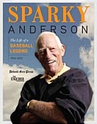 Sparky Anderson: The Life of a Baseball Legend (Paperback)