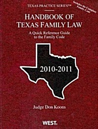 Handbook of Texas Family Law 2010-2011 (Paperback)