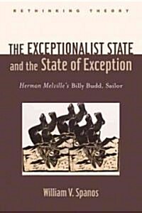 The Exceptionalist State and the State of Exception: Herman Melvilles Billy Budd, Sailor (Hardcover)