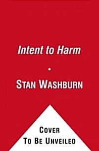 Intent to Harm (Paperback)