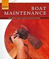 Boat Maintenance: The Complete Guide to Keeping Your Boat Shipshape (Paperback)