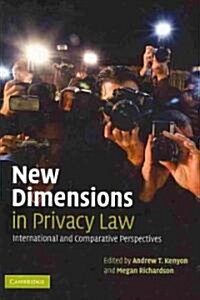 New Dimensions in Privacy Law : International and Comparative Perspectives (Paperback)