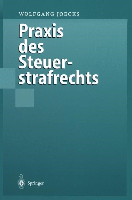 Praxis Des Steuerstrafrechts (Paperback, Softcover Repri)