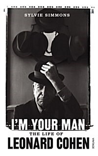 Im Your Man : The Life of Leonard Cohen (Paperback)