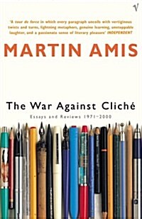 The War Against Cliche : Essays and Reviews 1971-2000 (Paperback)