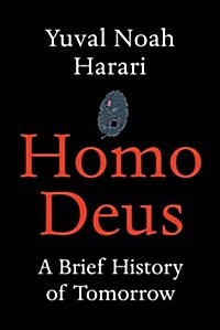Homo Deus : A Brief History of Tomorrow (Hardcover)