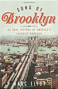 Song of Brooklyn: An Oral History of Americas Favorite Borough (Hardcover, 1)