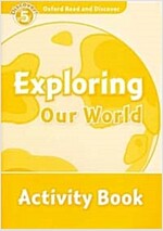 Oxford Read and Discover: Level 5: Exploring Our World Activity Book (Paperback)