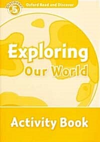 [중고] Oxford Read and Discover: Level 5: Exploring Our World Activity Book (Paperback)