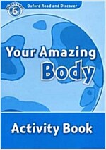Oxford Read and Discover: Level 6: Your Amazing Body Activity Book (Paperback)