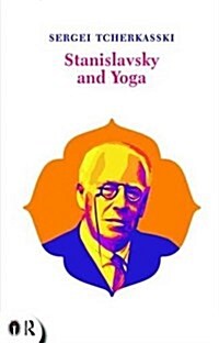 Stanislavsky and Yoga (Hardcover)