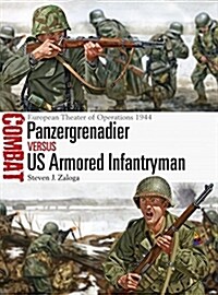 Panzergrenadier vs US Armored Infantryman : European Theater of Operations 1944 (Paperback)