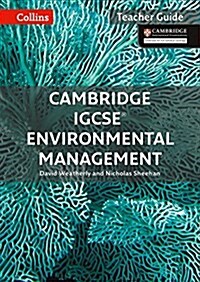 Cambridge IGCSE (TM) Environmental Management Teacher Guide (Paperback)