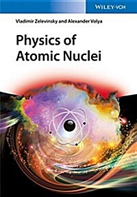 Physics of Atomic Nuclei (Hardcover)