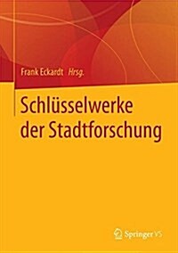 Schl?selwerke Der Stadtforschung (Hardcover, 1. Aufl. 2017)