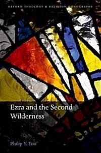 Ezra and the Second Wilderness (Hardcover)