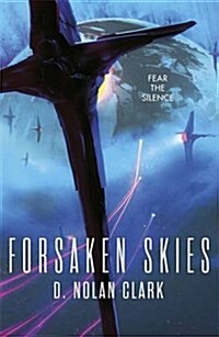 Forsaken Skies : Book One of The Silence (Paperback)