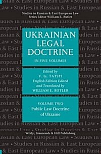 Ukrainian Legal Doctrine Volume 2: Ukrainian Public Law Doctrine (Hardcover)
