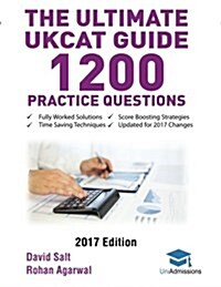 The Ultimate UKCAT Guide: 1200 Practice Questions : Fully Worked Solutions, Time Saving Techniques, Score Boosting Strategies (Paperback, 2 Revised edition)