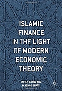 Islamic Finance in the Light of Modern Economic Theory (Hardcover, 1st ed. 2016)