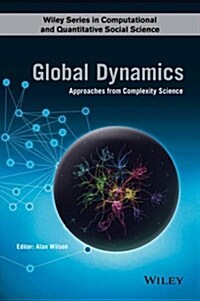 Global Dynamics: Approaches from Complexity Science (Hardcover)