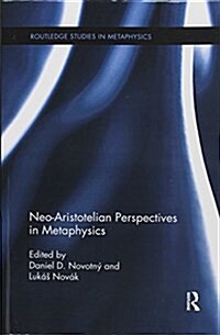 Neo-Aristotelian Perspectives in Metaphysics (Paperback)